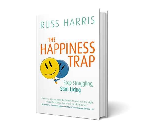 Russ Harris: Бақыт қақпаны: Жағымсыз сезімнен қашудың бағасы