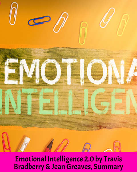 Эмоциялық интеллект: Табысқа бастайтын көрінбейтін күш пен ішкі тепе-теңдік