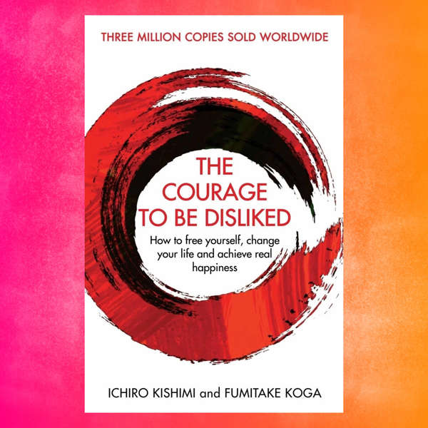 Ichiro Kishimi, Fumitake Koga: Міндеттерді ажырату: Сенің бақытың — кімнің жауапкершілігі?